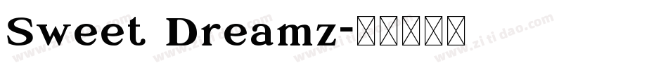 Sweet Dreamz字体转换
